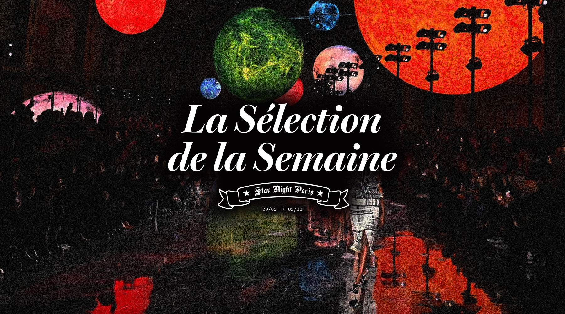 Sélection de la semaine 29 septembre au 5 octobre 2025 Paris Fashion Week